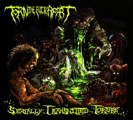 Torn the Fuck Apart - Sexually Transmitted Torture