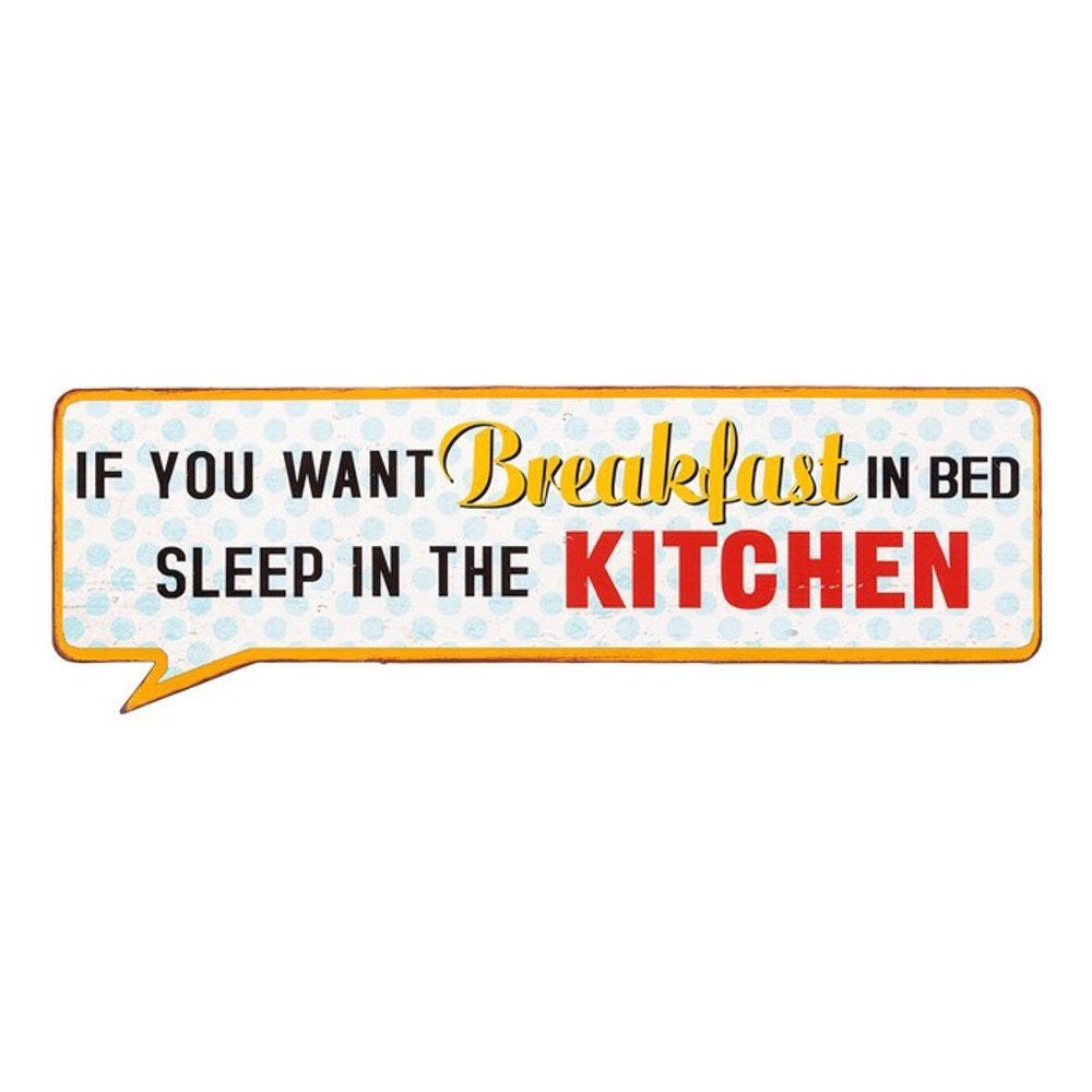 If You Want Breakfast In Bed Then Sleep In The Kitchen - Life Lines Tin Speech Plaque