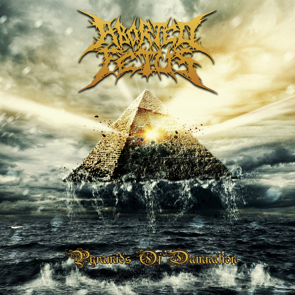 Aborted Fetus - Pyramids of Damnation