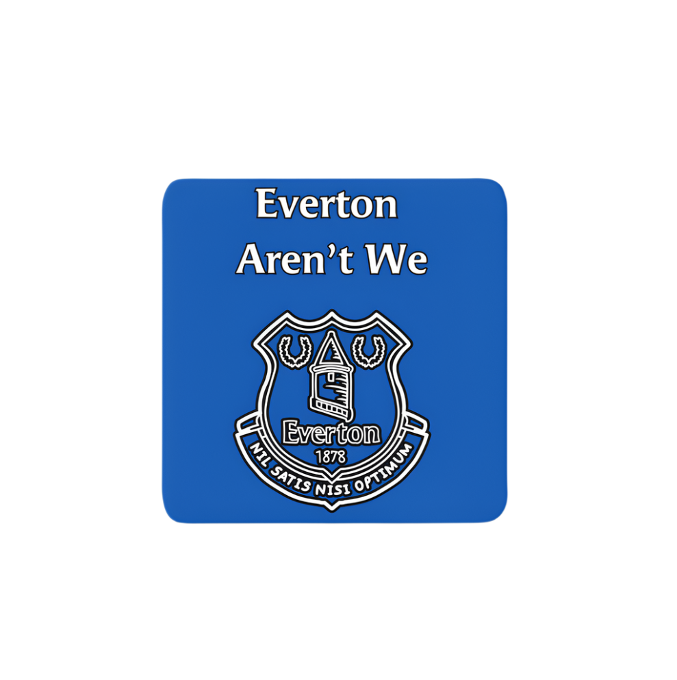 Everton Aren't We EFC Coaster