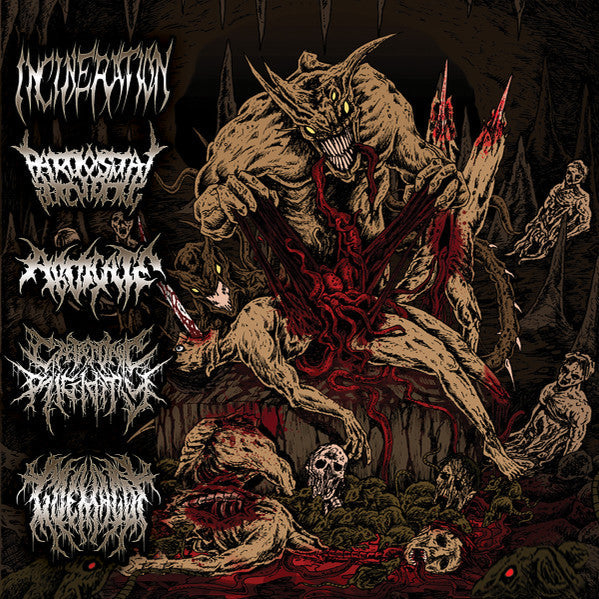 Incineration / Paroxysmal Butchering / Abdicate / Catatonic Rigidity / Goemagot - Horrendous Forms of Human Ruination