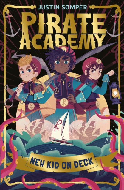Pirate Academy: New Kid On Deck by Justin Somper