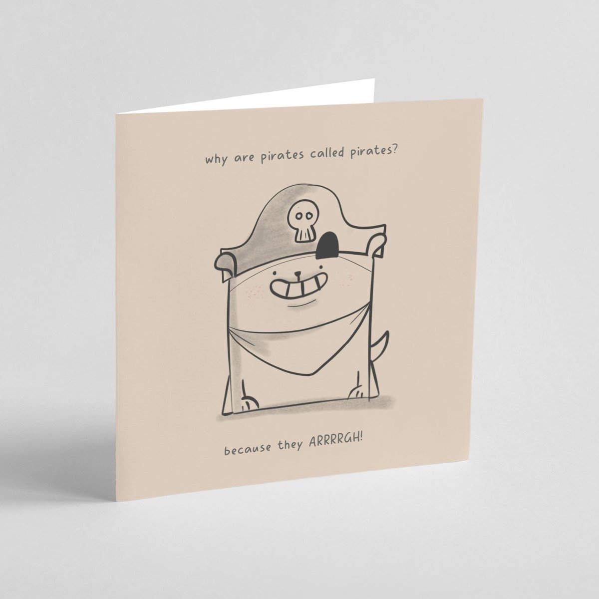 Because They Arrgh – Funny Pirate Joke Greeting Card