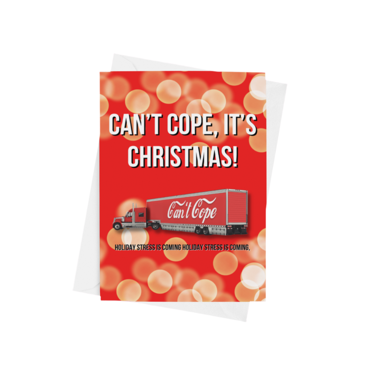 Can't Cope It's Christmas Holiday Stress Is Coming Card