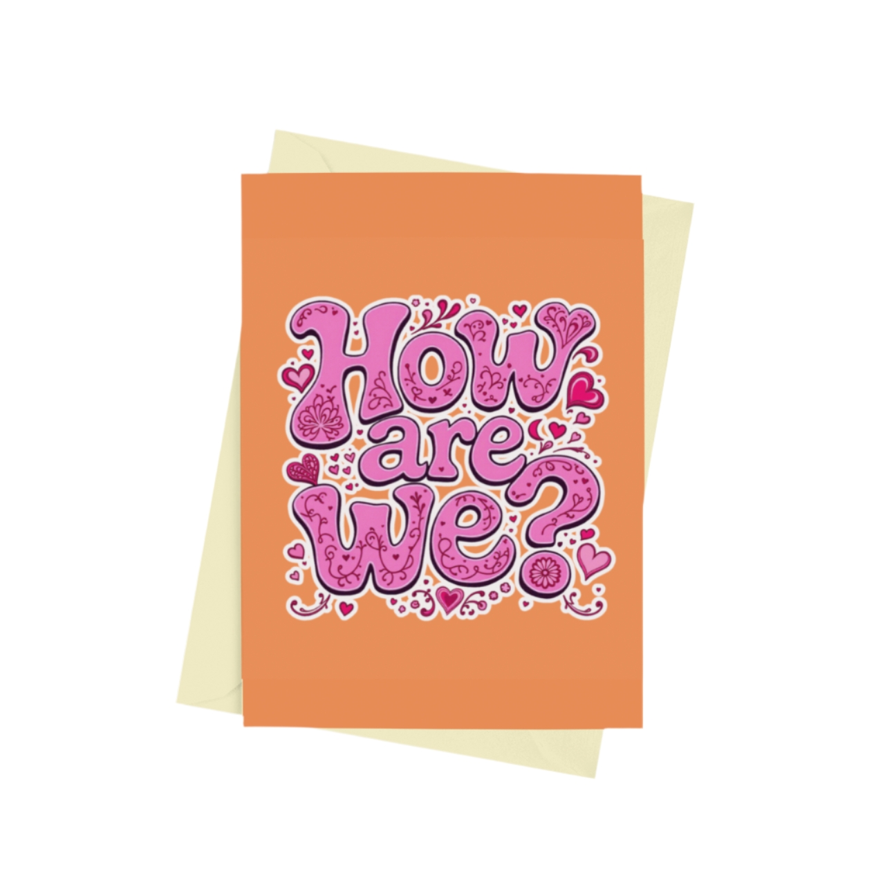 How Are We? Valentines Card