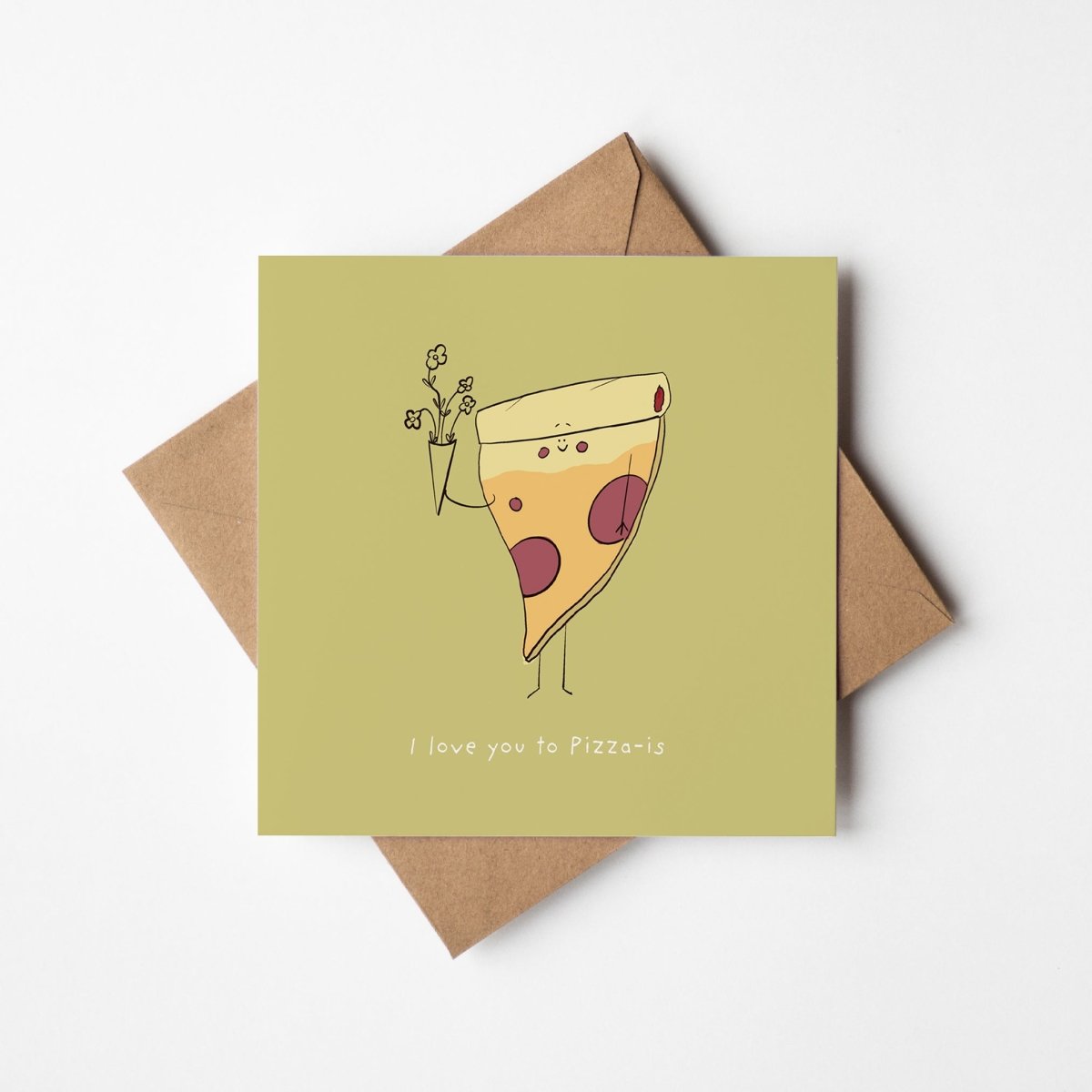 I Love You To Pizza is Greeting Card