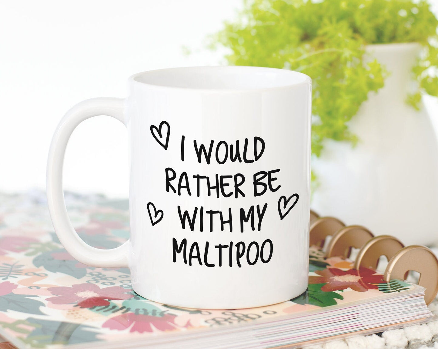 I Would Rather Be With My Maltipoo Mug Gift 11oz Coffee Mug Gift Idea For Pet Dad Mum Dog Lover Owner Mom MG0185