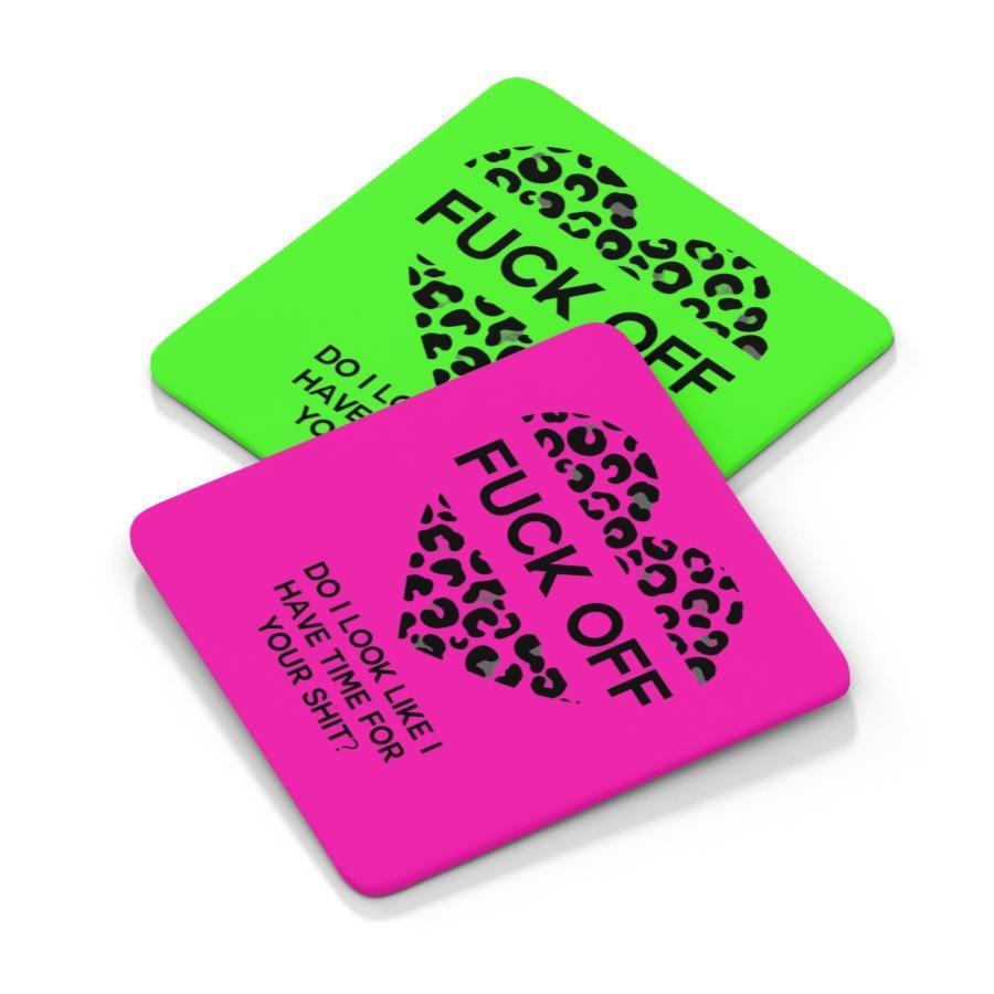 F*ck Off I Don't Have Time Neon Coaster - 5 Colours Available