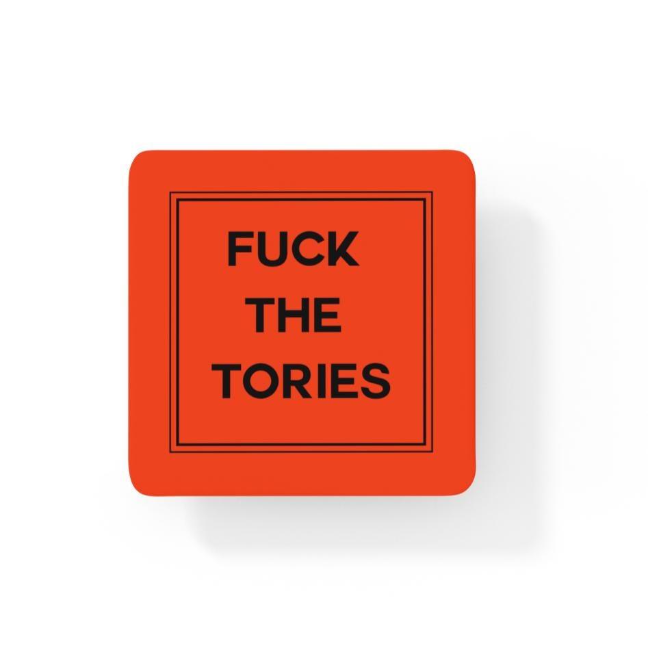 F*ck The Tories Coaster