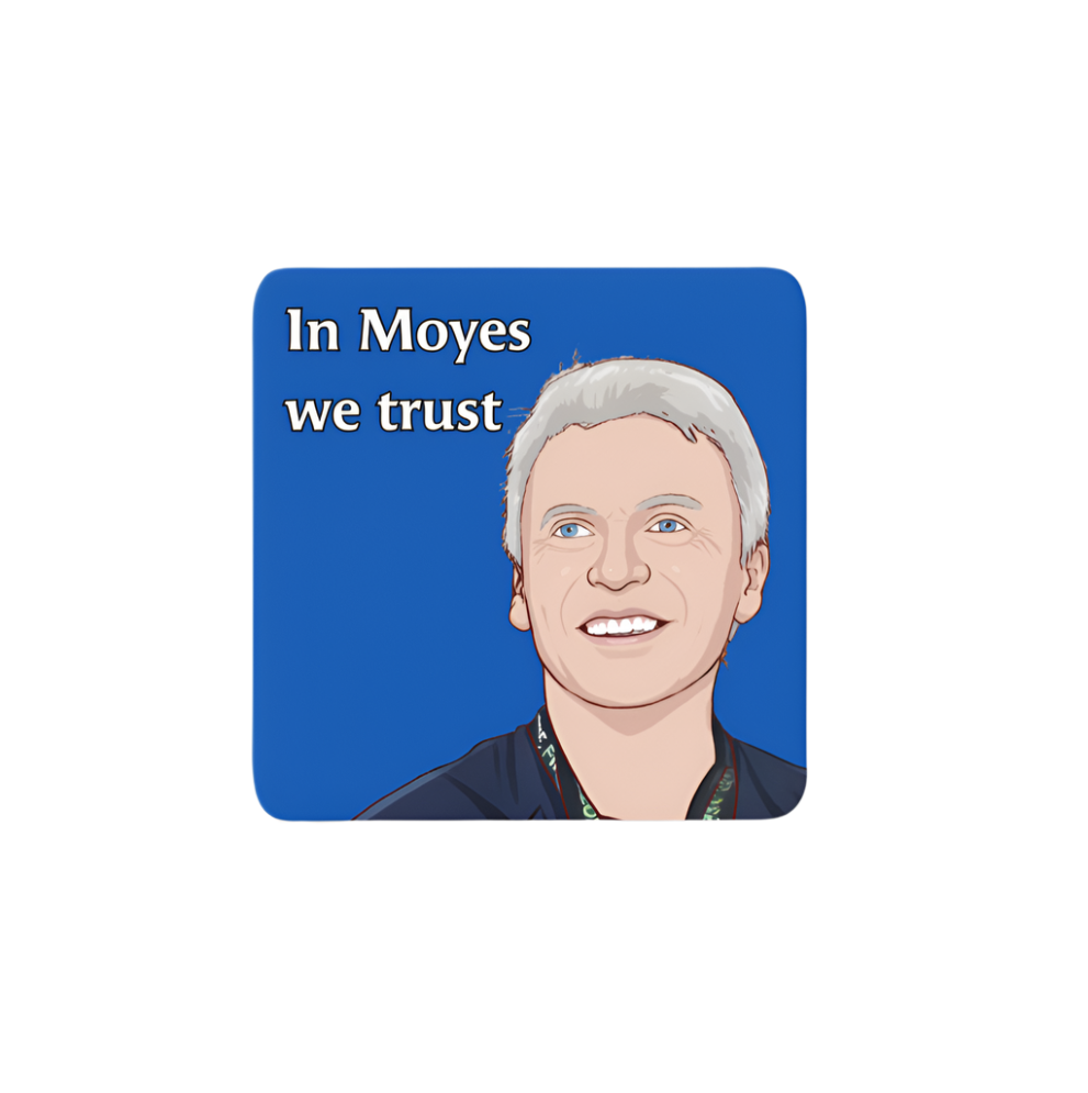 In Moyes We Trust EFC Coaster