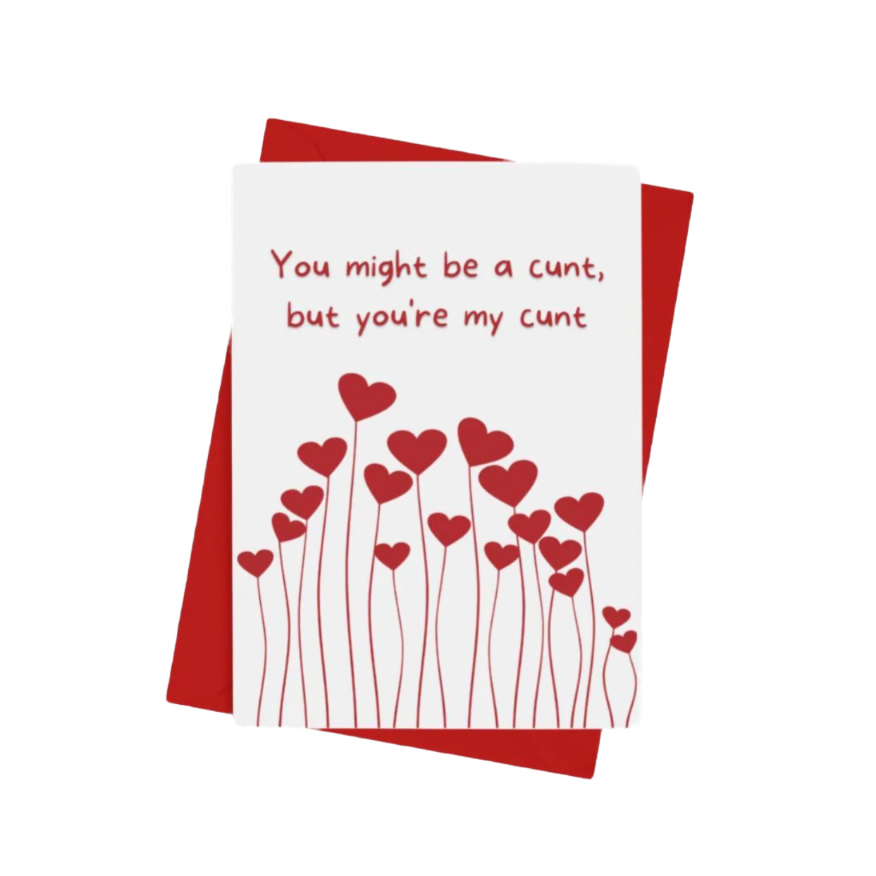 You're My Cunt Valentines Card