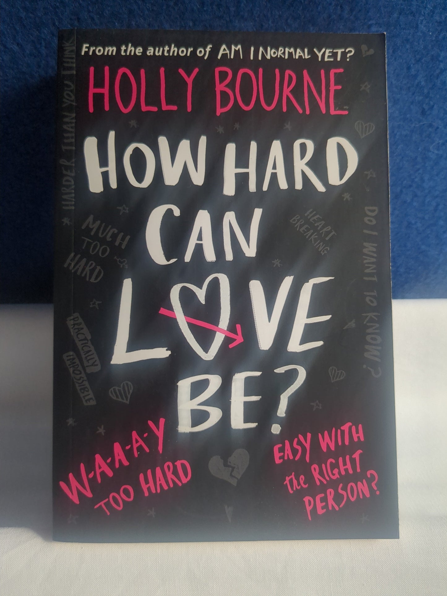 How Hard Can Love Be? - Holly Bourne
