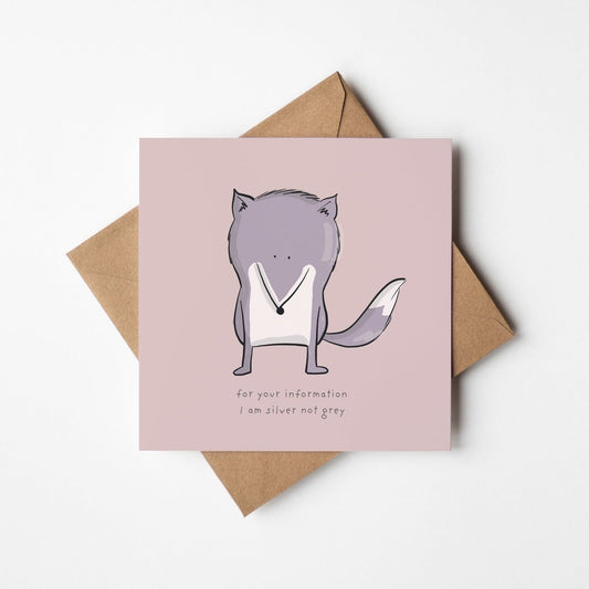 I'm Silver Not Grey – Funny Fox Greeting Card