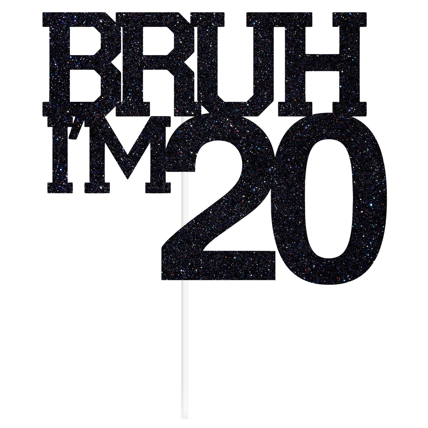 ZACHAKO Black Glitter Bruh I'm 20 Topper - 20th Birthday Decor