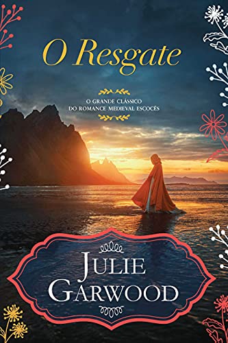 O Resgate (Portuguese Edition) - Julie Garwood