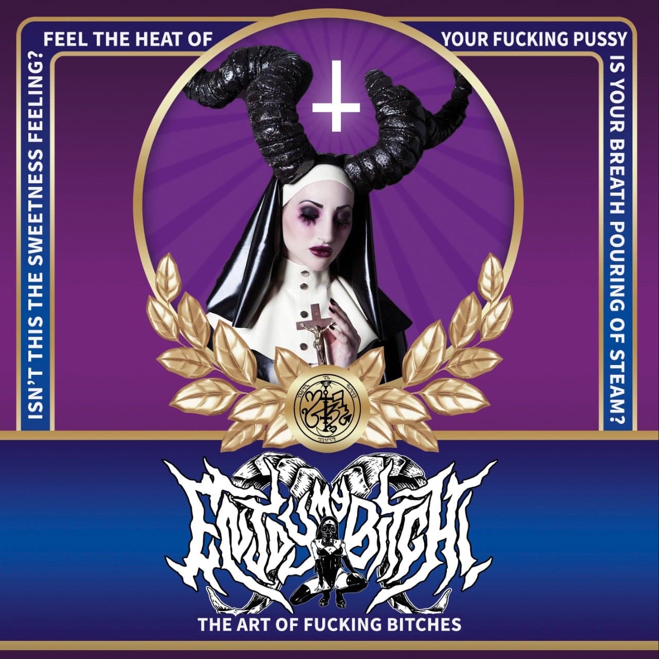 Enjoy My Bitch! - The Art Of Fucking Bitches