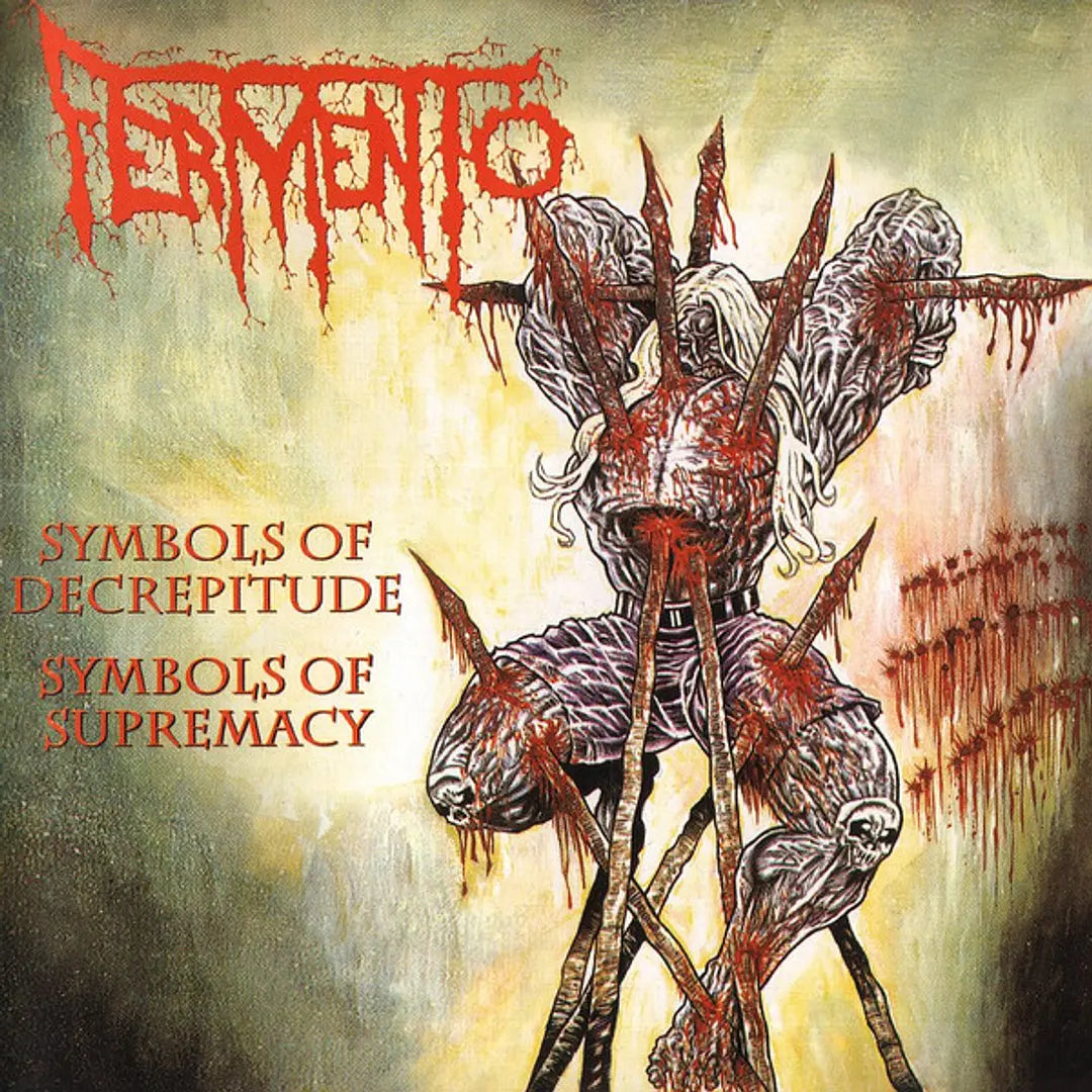 Fermento - Symbols of Decrepitude, Symbols of Supremacy