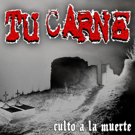 Tu Carne - Culto A La Muerte