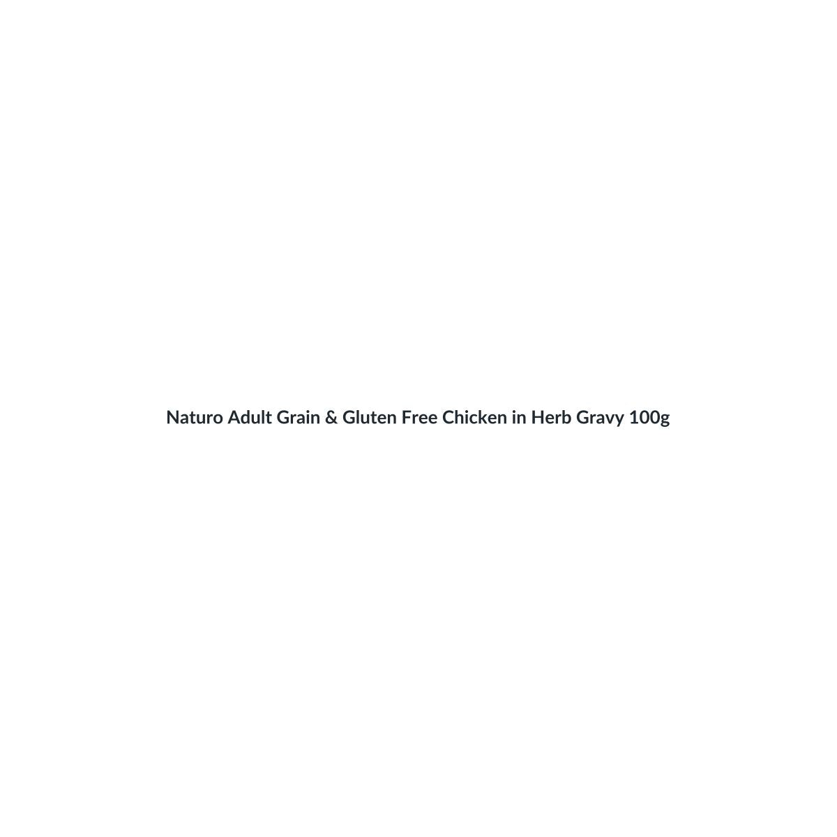Naturo Adult Grain and Gluten Free Chicken in Herb Gravy 100g - Case of 12