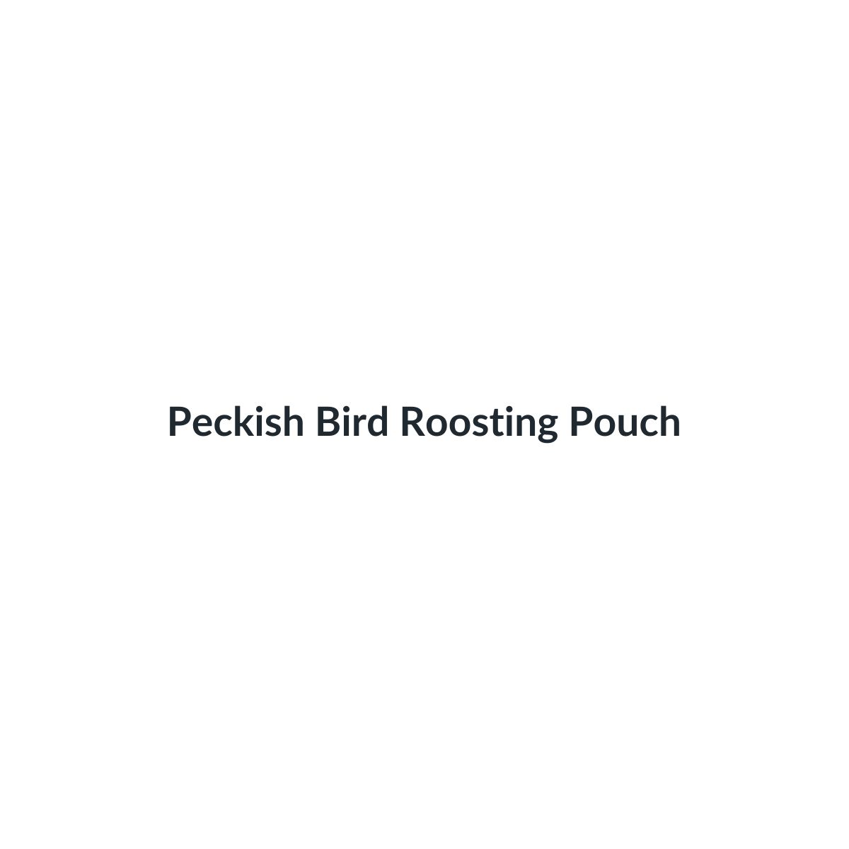Peckish Bird Roosting Pouch - Case of 5