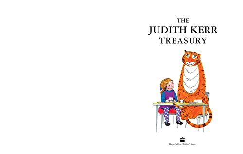 The Judith Kerr Treasury: The classic illustrated children’s book from the author of The Tiger Who Came To Tea