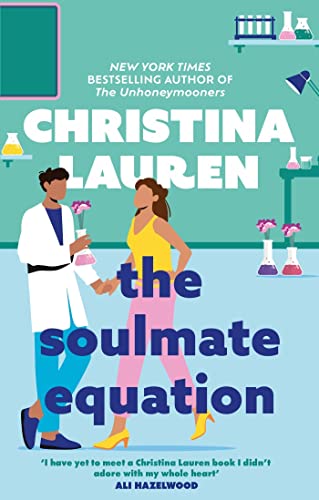 The Soulmate Equation: the perfect new romcom from the bestselling author of The Unhoneymooners: The perfect rom-com from the bestselling author of The Unhoneymooners