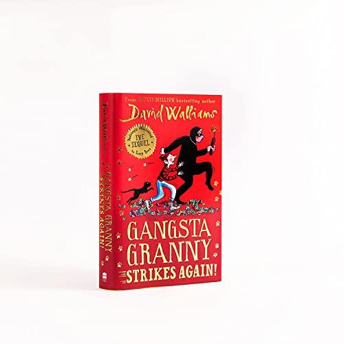 Gangsta Granny Strikes Again!: The amazing sequel to GANGSTA GRANNY, a funny illustrated children’s book by bestselling author David Walliams