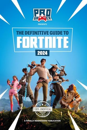 The Definitive Guide to Fortnite (2024)