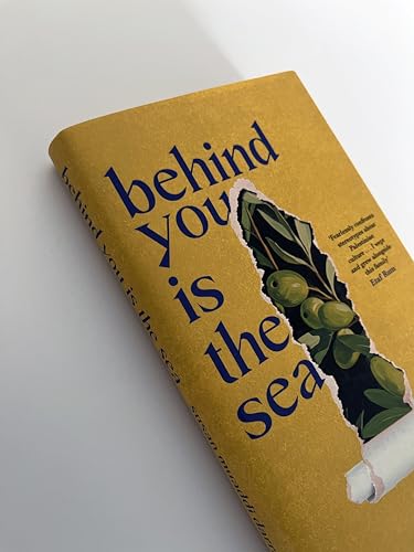 Behind You Is the Sea: The ‘Dazzling’ Debut Novel Exploring Lives of Palestinian Families