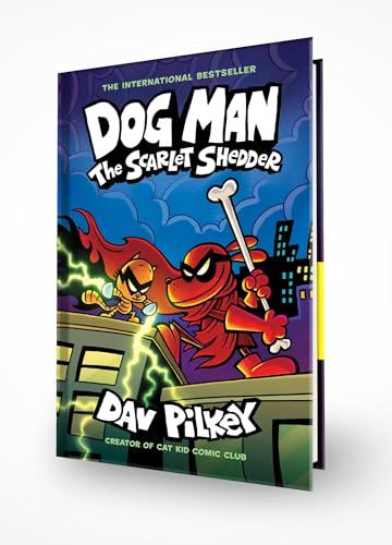 Dog Man 12: The Scarlet Shedder (the latest laugh-out-loud, full-colour book in the million-copy selling series!)