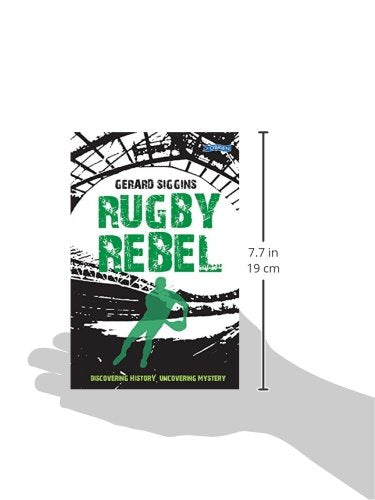 Rugby Rebel: Discovering History - Uncovering Mystery: 3 (Rugby Spirit)