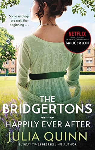 The Bridgertons: Happily Ever After (Bridgerton Family)