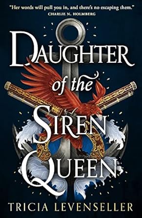 Daughter of the Siren Queen: The fierce heroine from Daughter of the Pirate King returns in this epic adventure from the bestselling Tricia Levenseller (Daughter of the Pirate King Duology, Book 2)