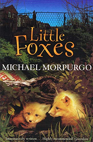 Little Foxes of Morpurgo, Michael on 06 May 2008