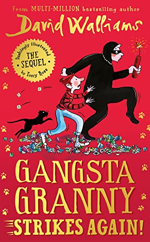 Gangsta Granny Strikes Again!: The amazing sequel to GANGSTA GRANNY, a funny illustrated children’s book by bestselling author David Walliams