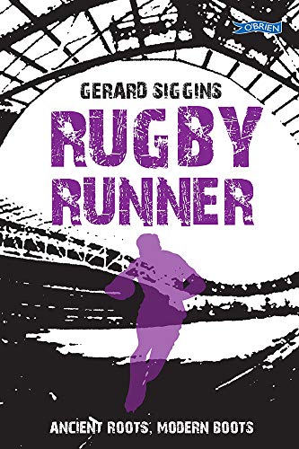 Rugby Runner: Ancient Roots, Modern Boots: 5 (Rugby Spirit)