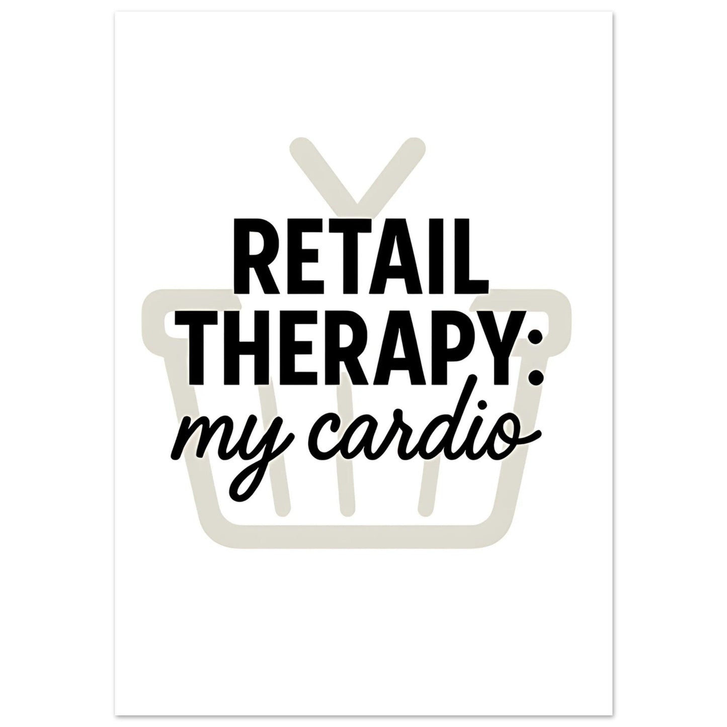 Retail Therapy Poster with Quote: MY Cardio - Fun Wall Art for Home Decor
