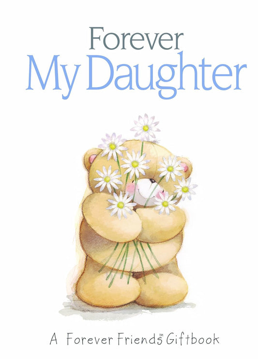 Forever My Daughter (Forever Friends)  giftbook