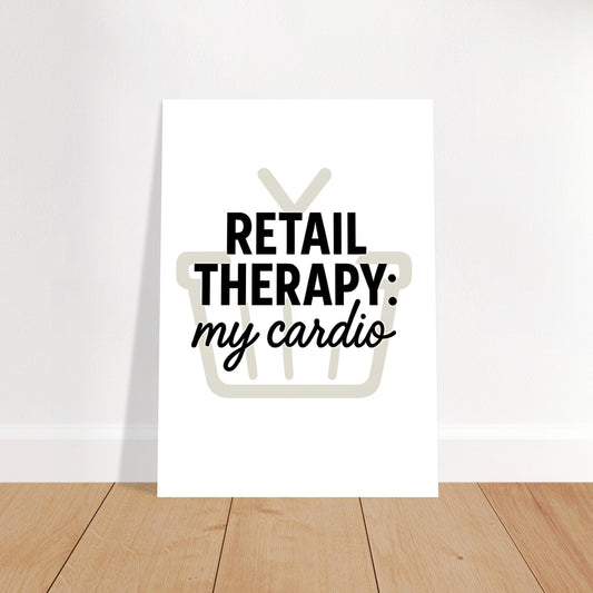 Retail Therapy Wall Art – My Cardio Quote Poster