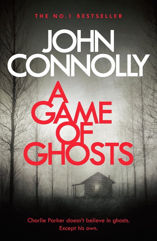 A Game of Ghosts By John Connolly