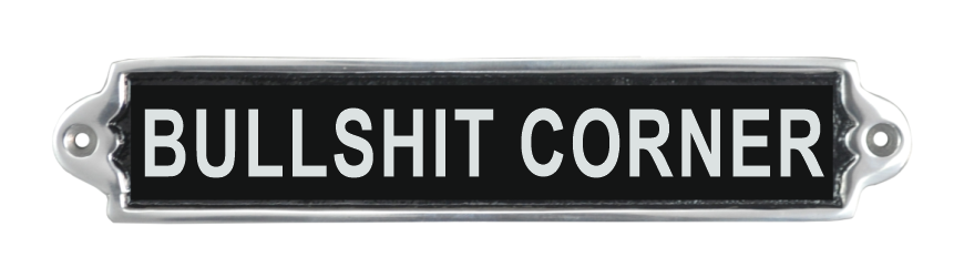 25CM ALUMINIUM BULLSHIT CORNER SIGN