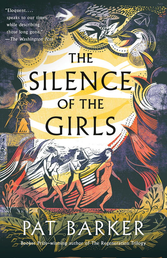 The Silence of the Girls: From the Booker prize-winning author of Regeneration