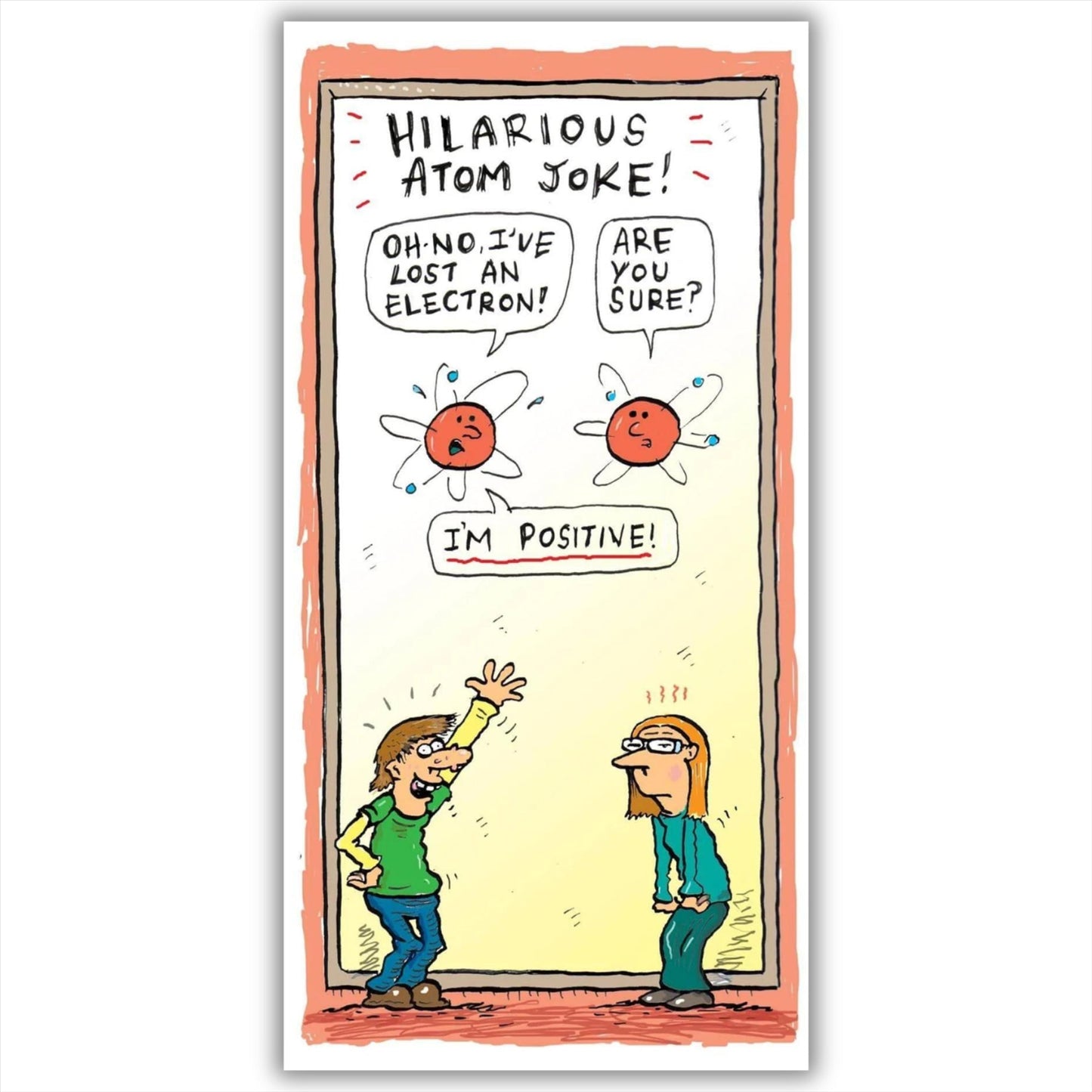 Hilarious Science Atom Joke Birthday Card & Envelope (105mm x 210mm, 300gsm)