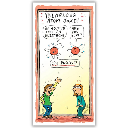 Hilarious Science Atom Joke Birthday Card & Envelope (105mm x 210mm, 300gsm)
