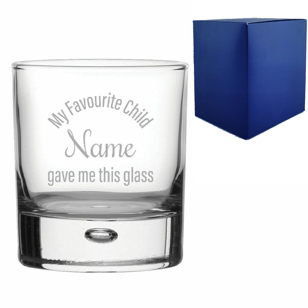 Engraved Bubble Whisky Glass with My Favourite Child gave me this glass design