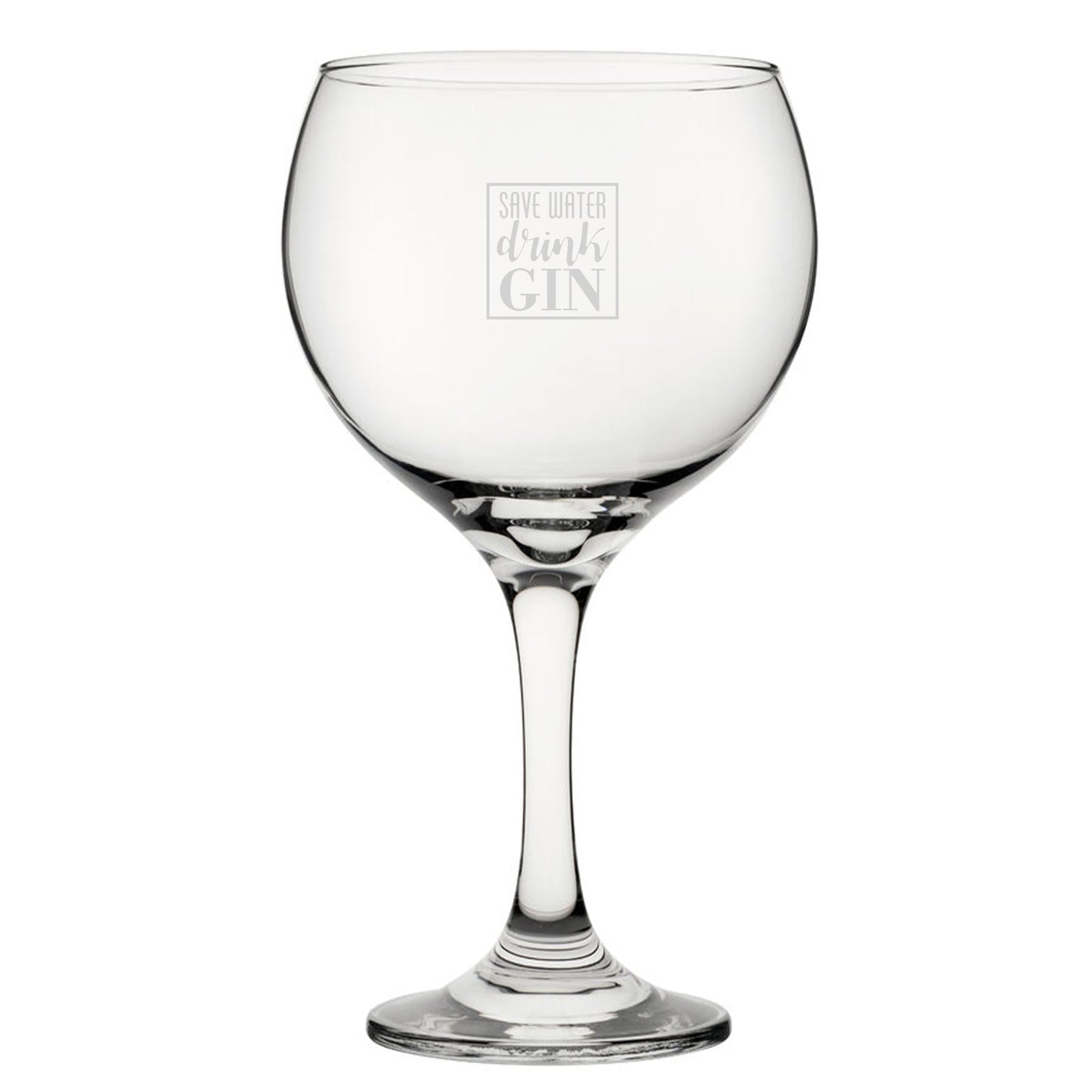 Save Water Drink Gin - Engraved Novelty Gin Balloon Cocktail Glass