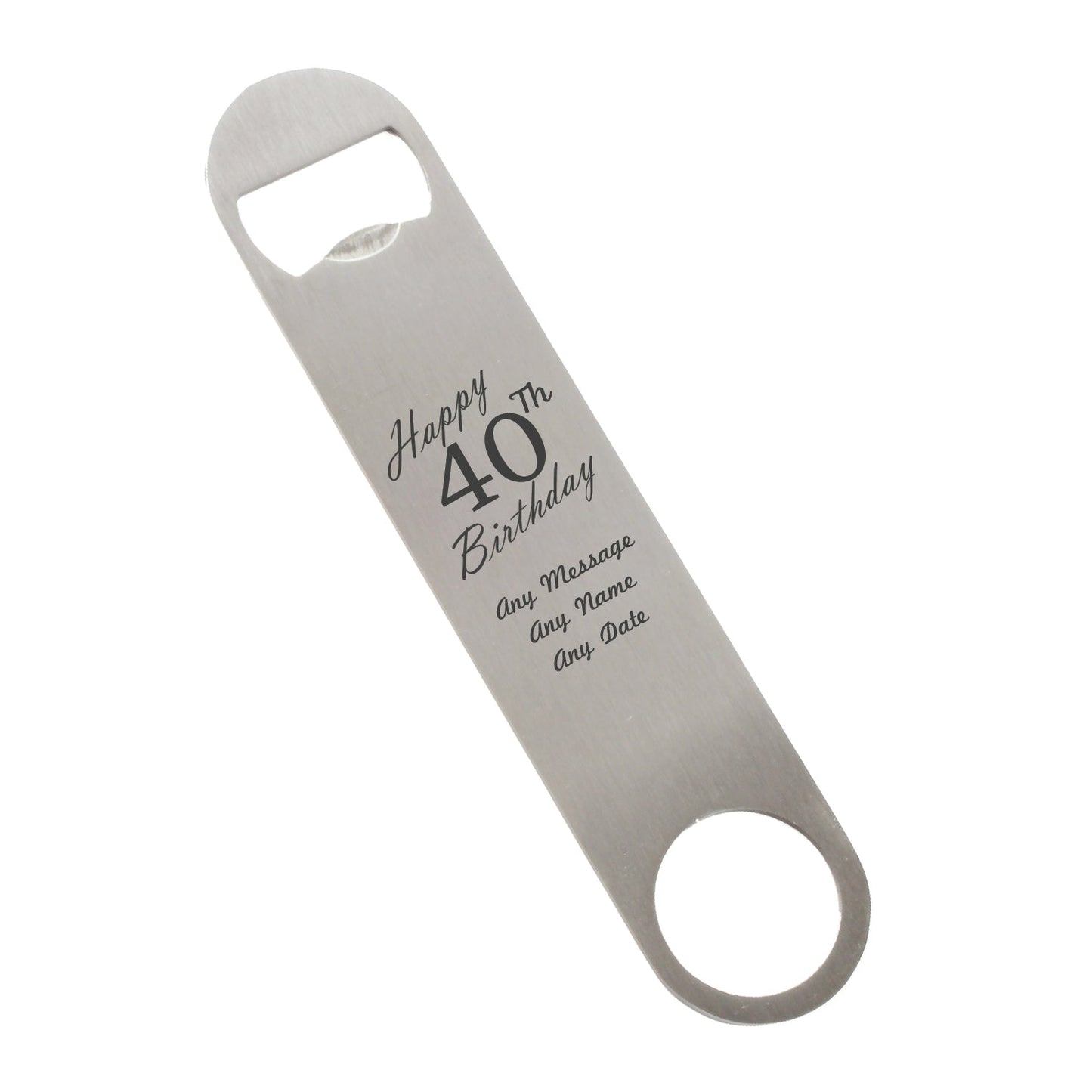Engraved Large Steel Bar Blade Bottle Opener Happy 40th Birthday
