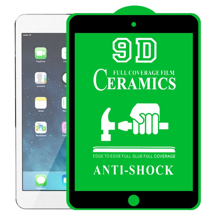 9D Full Screen Full Glue Ceramic Film, For iPad 10.2 2021 / 2020 / 2019 (1 PC), For iPad Pro 10.5 / Air 3 (1 PC), For iPad mini 3 / 2 / 1 (1 PC), For iPad mini 2019 / 4 (1 PC), For iPad Pro 9.7 inch (1 PC), For iPad Pro 11 2021 (1 PC)                  ...