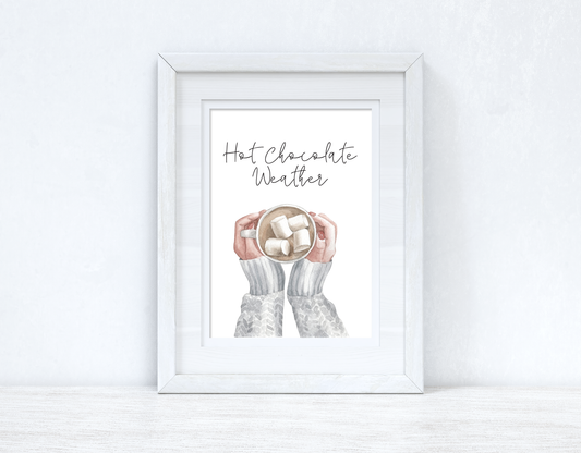 Hot Chocolate Weather Christmas Seasonal Wall Home Decor Print