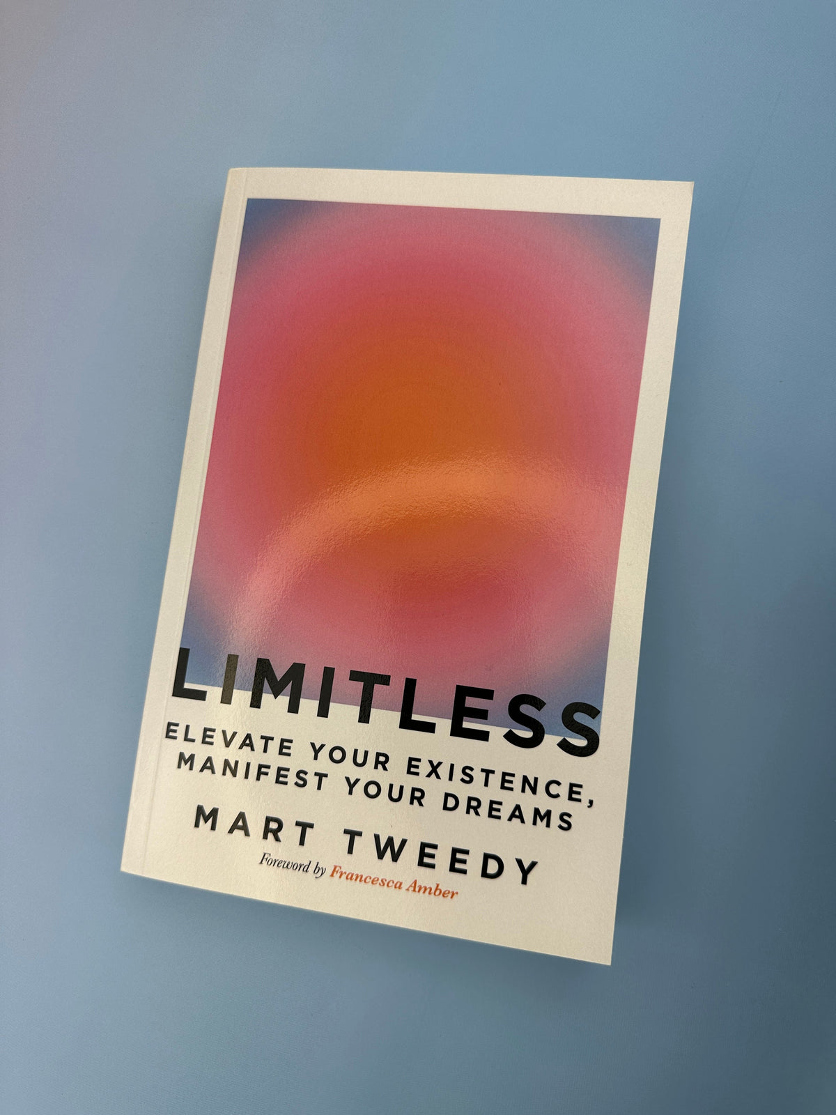 LIMITLESS: Elevate your existence, manifest your dreams (Signed edition)